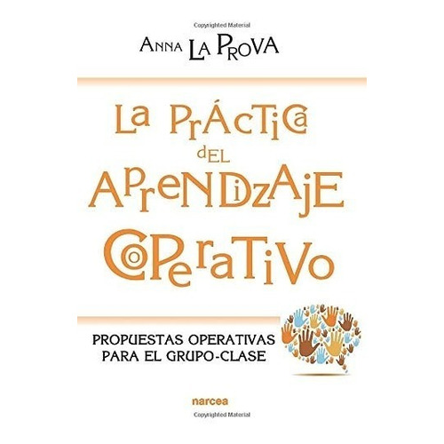 La Practica Del Aprendizaje Cooperativo, Propuestas Opera...