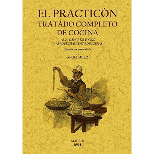 El Practicon Tratado Completo De Cocina Al Alcance De Tod...
