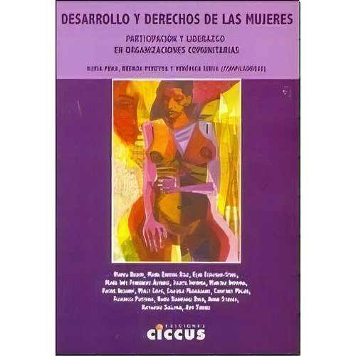 Desarrollo Y Derechos De Las Mujeres, De Nuria Pena. Editorial Ciccus, Tapa Blanda, Edición 2013 En Español