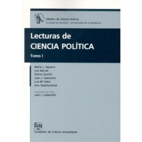 Lecturas De Ciencia Política Tomo 1, De Varios Autores. Editorial Fundacion De Cultura Universitaria, Tapa Blanda, Edición 1 En Español