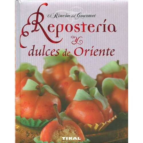 Reposteria Y Dulces De Oriente - El Rincon Del Gourmet  - Aa