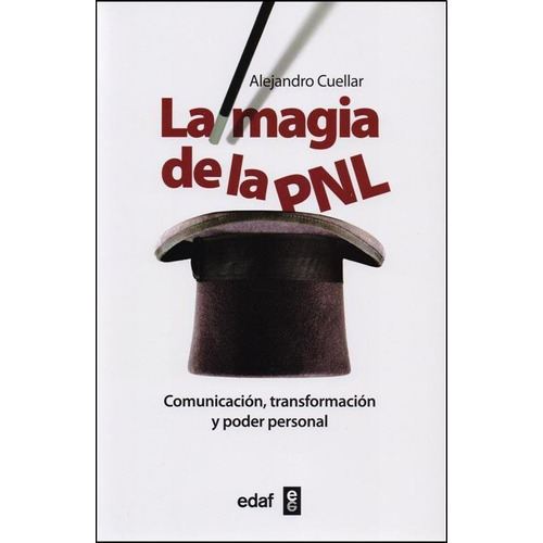 Magia De La Pnl, La, De Cuellar, Alejandro. Editorial Edaf, Tapa Blanda En Español