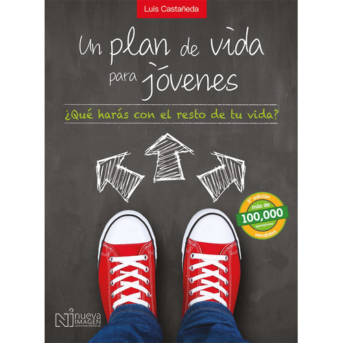 Un plan de vida para jóvenes, de Castañeda, Luis. Editorial NUEVA IMAGEN, tapa blanda en español, 2019