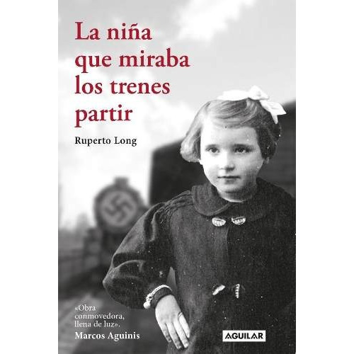 La Niña Que Miraba Los Trenes Partir - Ruperto Long