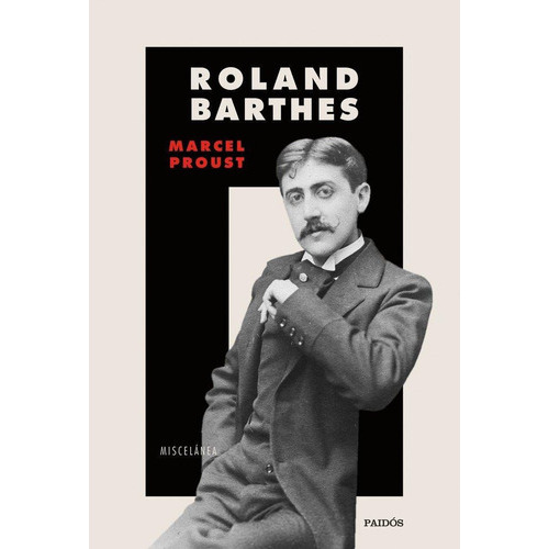 Marcel Proust, De Roland Barthes. Editorial Paidós En Español
