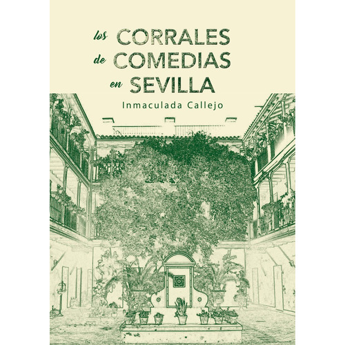 Los Corrales De Comedia En Sevilla, De Callejo, Inmaculada. Editorial Edicion Punto Didot, Tapa Blanda En Español