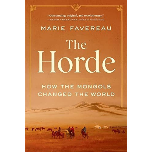 Book : The Horde How The Mongols Changed The World -...