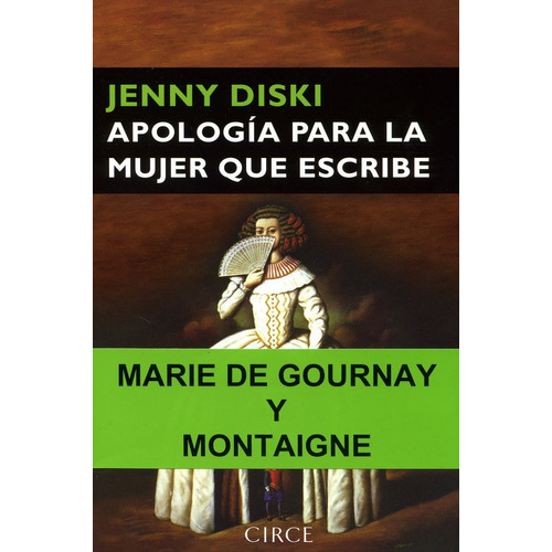 Apologia Para La Mujer Que Escribe, De Jenny Diski. Editorial Circe Ediciones, Edición 1 En Español, 2009