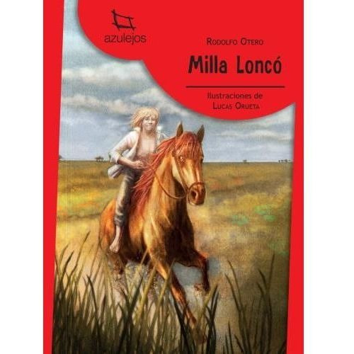 Milla Lonco - Azulejos Rojo - Segunda Edición