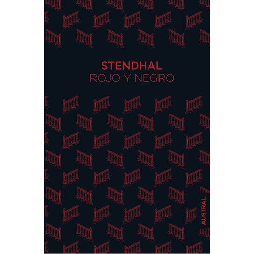 Rojo Y Negro, De Stendhal. Editorial Austral, Tapa Blanda, Edición 1 En Español, 2023