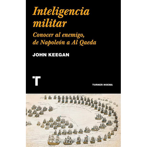 Libro Inteligencia Militar - John Keegan - Turner