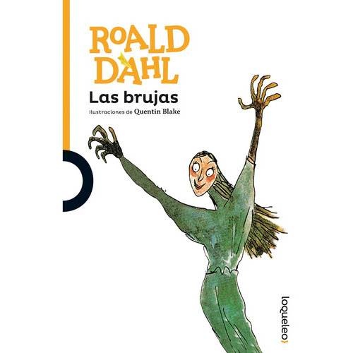 Brujas, Las, De Roald Dahl. Editorial Loqueleo, Tapa Blanda En Español