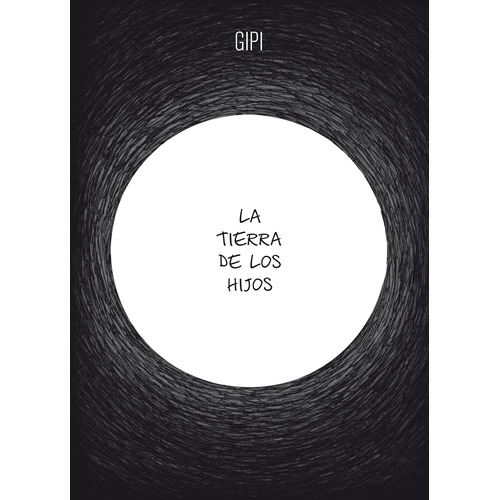 La tierra de los hijos, de Gipi. Serie Salamandra Graphic Editorial Salamandra Graphic, tapa blanda en español, 2018