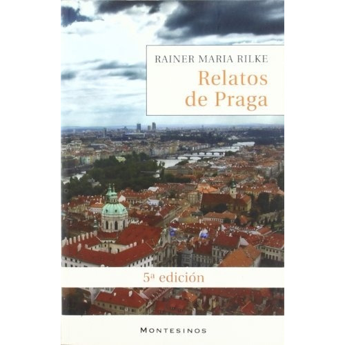 Libro Relatos De Praga De Rainer Maria Rilke