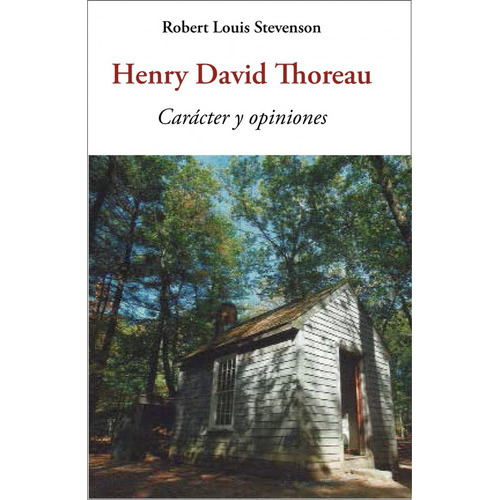 Henry David Thoreau, De Robert Louis Stevenson. Editorial Jose J. De Olañeta, Editor, Tapa Blanda, Edición 1 En Español