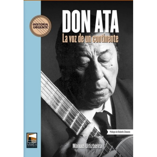 Don Ata. La Voz De Un Continente - Manuel Urtizberea