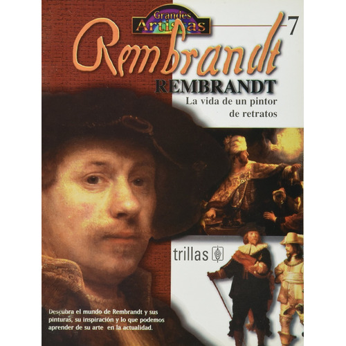 Rembrandt La Vida De Un Pintor De Retratos Trillas 
