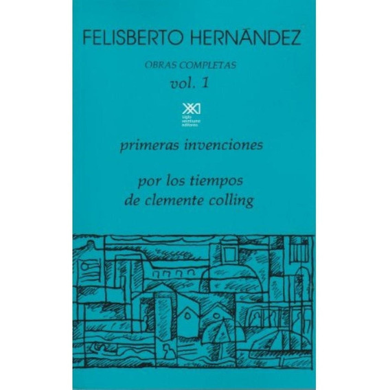 Obras Completas Vol. 1 - Felisberto Hernández