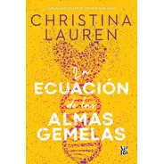 Libro La Ecuación De Las Almas Gemelas - Christina Lauren - Vera