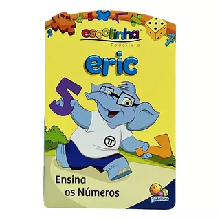 Eric Ensina Os Números - Livro Cartonado 21 X 14 Cm - 12 Páginas