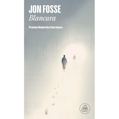 Blancura. Jon Fosse, De Jon Fosse. Serie Penguin Random House, Vol. 1. Editorial Penguin Random House, Tapa Pasta Blanda, Edición 1 En Español, 2023