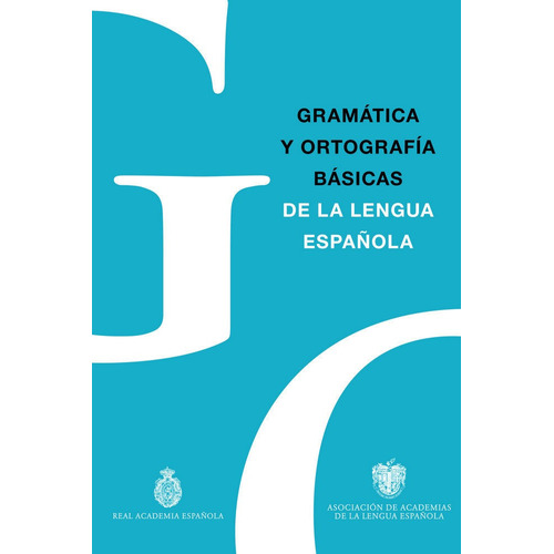 Gramatica Y Ortografia Basicas - Real Academia Espaã¿ola ...