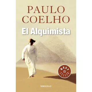 El Alquimista ( Biblioteca Paulo Coelho ), De Coelho, Paulo. Serie Biblioteca Paulo Coelho, Vol. 0.0. Editorial Debolsillo, Tapa Blanda, Edición 4.0 En Español, 2017