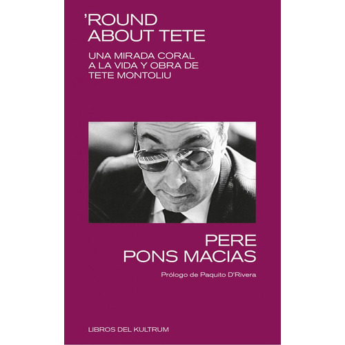 'round About Tete, De Pons Macias, Pere., Vol. 1. Editorial Del Kultrum, Tapa Blanda, Edición 1 En Castellano, 2023