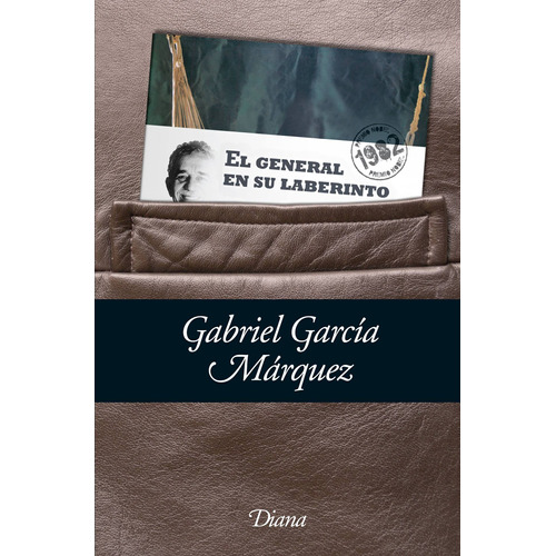 El general en su laberinto (bolsillo), de García Márquez, Gabriel. Serie Fuera de colección Editorial Diana México, tapa blanda en español, 2014