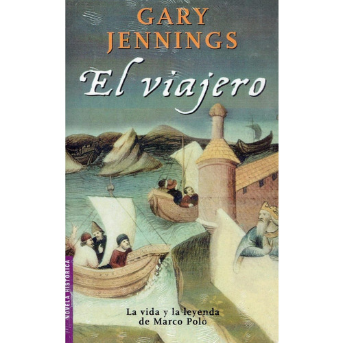 El Viajero, de Gary Jennings. Editorial Planeta en español