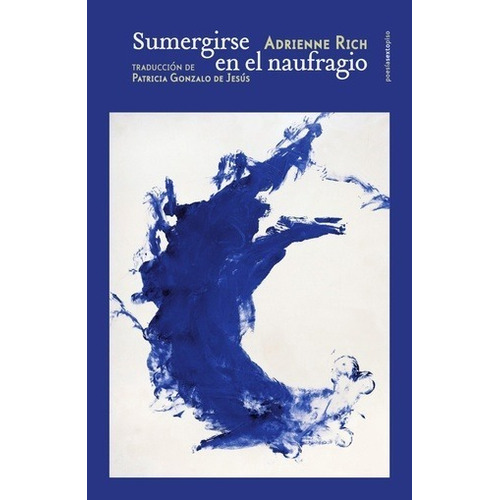 Sumergirse En Naufragio - Adrienne Rich - Sexto Piso - Libro