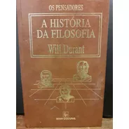 Will Durant - A História Da Filosofia (os Pensadores V1)