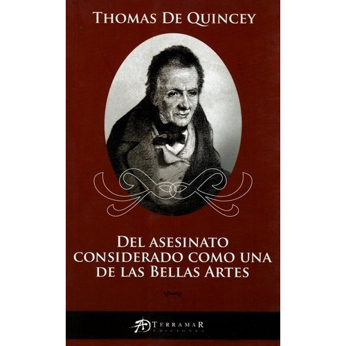 Del Asesinato Considerado Como Una Bella Arte T. De Quincey