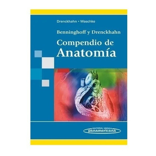 Compendio De Anatomia - Drenckhaln, Benninghoff !