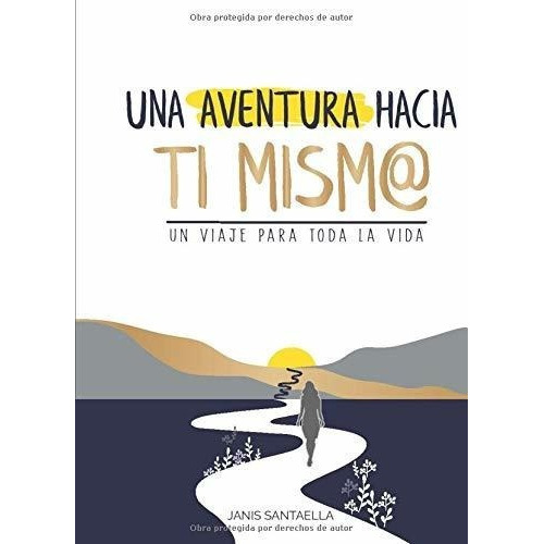 Una Aventura Hacia Ti Mism**** Un Viaje Para Toda L, de Santaella, Ja. Editorial Biblioteca Nacional Pedro Henriquez Ureña en español