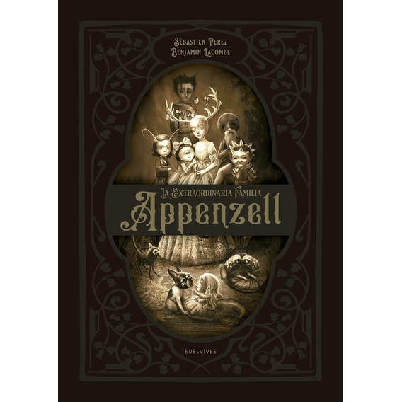 La Extraordinaria Familia Appenzell - Perez - Lacombe