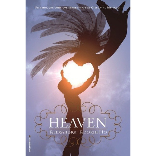 Heaven - Alexandra Adornetto, De Alexandra Adornetto. Roca Editorial En Español