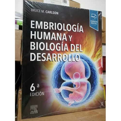 Embriología Humana Y Biología Del Desarrollo Carlson 6a 2019