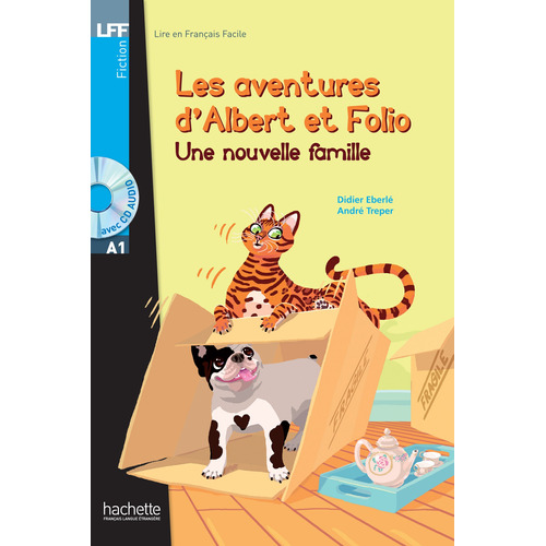 Albert et Folio : Une nouvelle famille + CD Audio, de Treper, Andre. Editorial Hachette, tapa blanda en francés, 2013