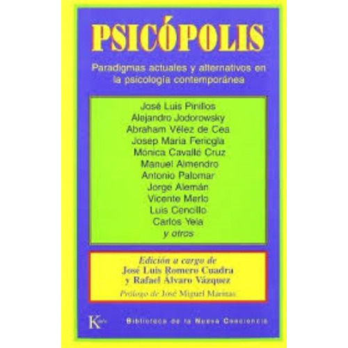 Psicopolis: Paradigmas Actuales Y Alternativos En La Psicolo
