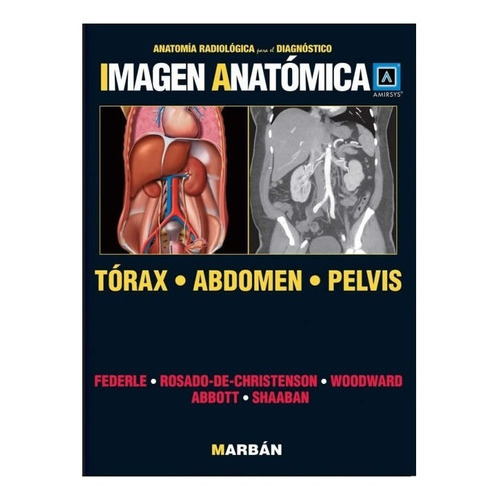 Imagen Anatómica Tórax Abdomen Y Pelvis, De Federle Y S., Vol. 1. Editorial Marb{an, Tapa Dura En Español, 2012