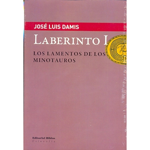Laberinto I Los Lamentos De Los Minotauros, De Damis, José Luís. Editorial Biblos, Tapa Blanda, Edición 1 En Español