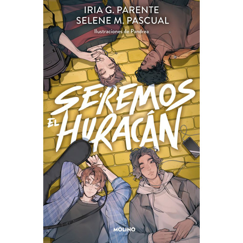 Libro Seremos El Huracán - Iria Parente & Selene Pascual - Molino