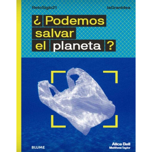 Podemos Salvar El Planeta?, De Alice Bell / Matthew Taylor. Editorial Blume, Tapa Blanda, Edición 1 En Español, 2020
