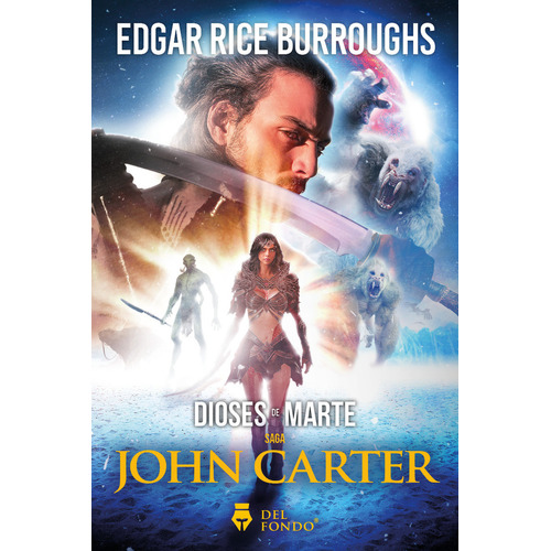 Dioses De Marte - John Carter 2 - Edgar Rice Burroughs, de Burroughs, Edgar Rice. Del Fondo Editorial, tapa blanda en español, 2023