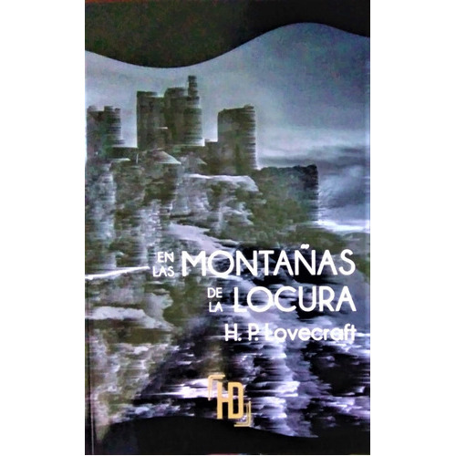 Las Montañas De La Locura, De Howard Phillips Lovecraft. Editorial Hd Libros, Tapa Blanda, Edición 1 En Español, 2021