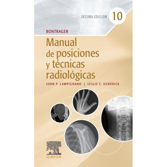 Bontrager Manual De Posiciones Técnicas Radiológicas 10ª Ed