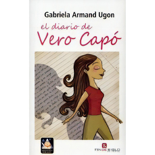 Diario De Vero Capo, El, De Gabriela Armand Ugon. Editorial Fin De Siglo, Tapa Blanda En Español