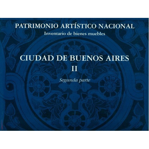 Iii Inventario De Bienes Muebles Ciudad De Buenos Ai, De Schenone, Hector. Editorial Academia Nacional De Bellas Artes En Español