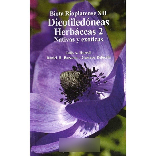 Dicotiledóneas Herbáceas 2 - Hurrell - Bazzano - Delucchi